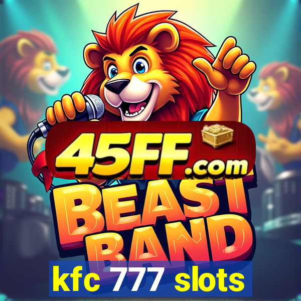 kfc 777 slots